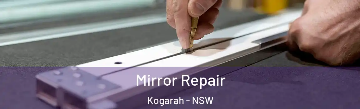  Mirror Repair Kogarah - NSW