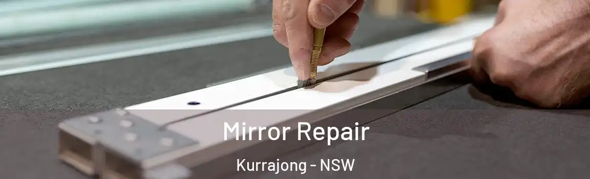  Mirror Repair Kurrajong - NSW