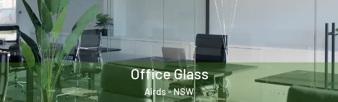  Office Glass Airds - NSW