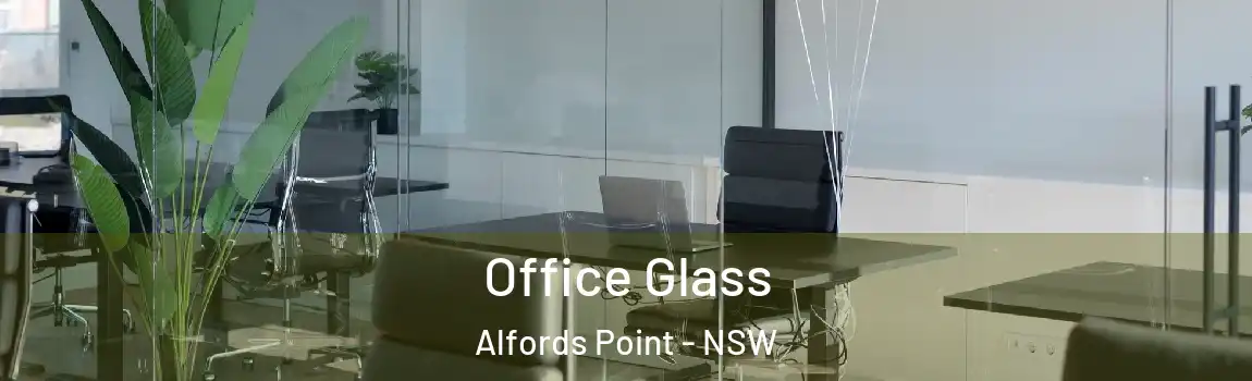  Office Glass Alfords Point - NSW