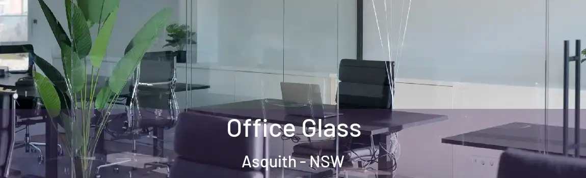  Office Glass Asquith - NSW