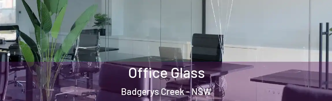  Office Glass Badgerys Creek - NSW