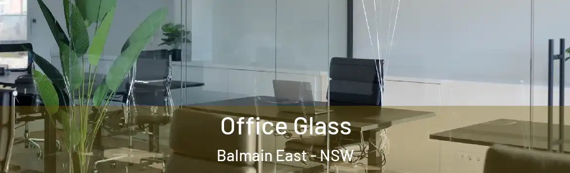  Office Glass Balmain East - NSW