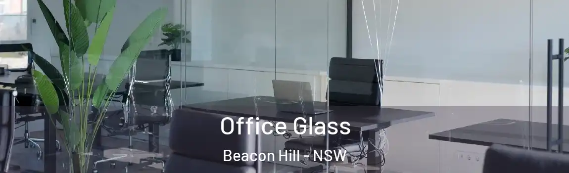  Office Glass Beacon Hill - NSW