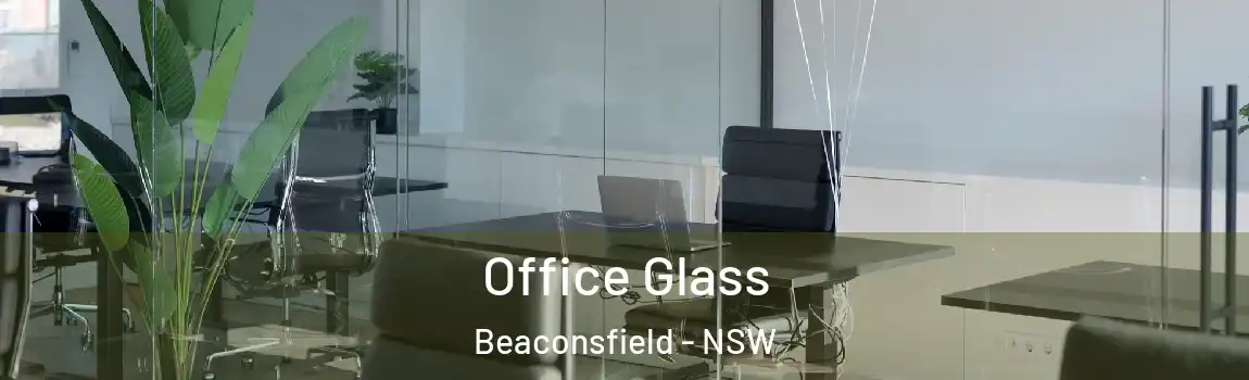  Office Glass Beaconsfield - NSW