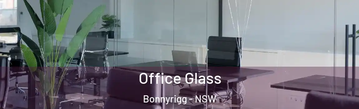  Office Glass Bonnyrigg - NSW