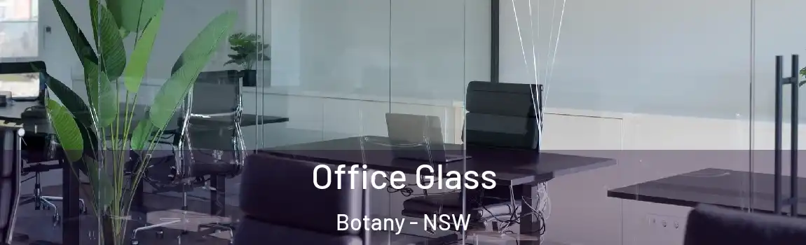  Office Glass Botany - NSW