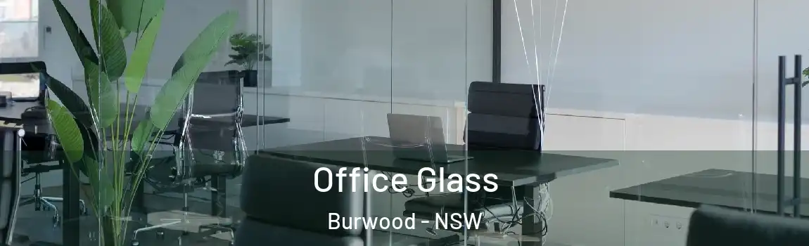  Office Glass Burwood - NSW