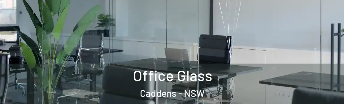  Office Glass Caddens - NSW