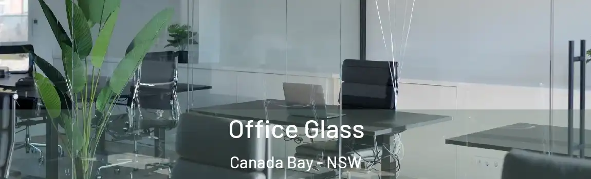  Office Glass Canada Bay - NSW