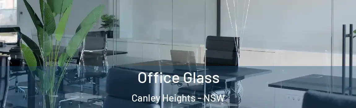  Office Glass Canley Heights - NSW