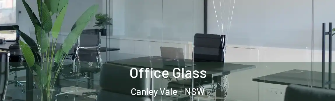  Office Glass Canley Vale - NSW
