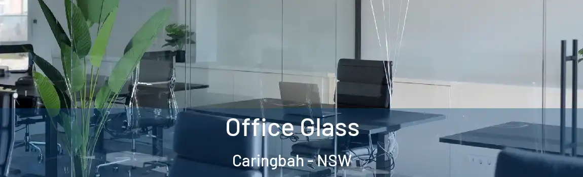  Office Glass Caringbah - NSW
