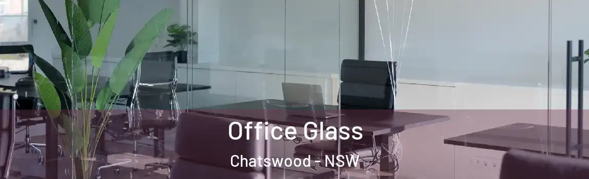  Office Glass Chatswood - NSW