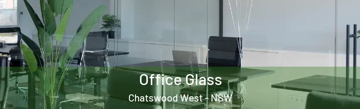  Office Glass Chatswood West - NSW
