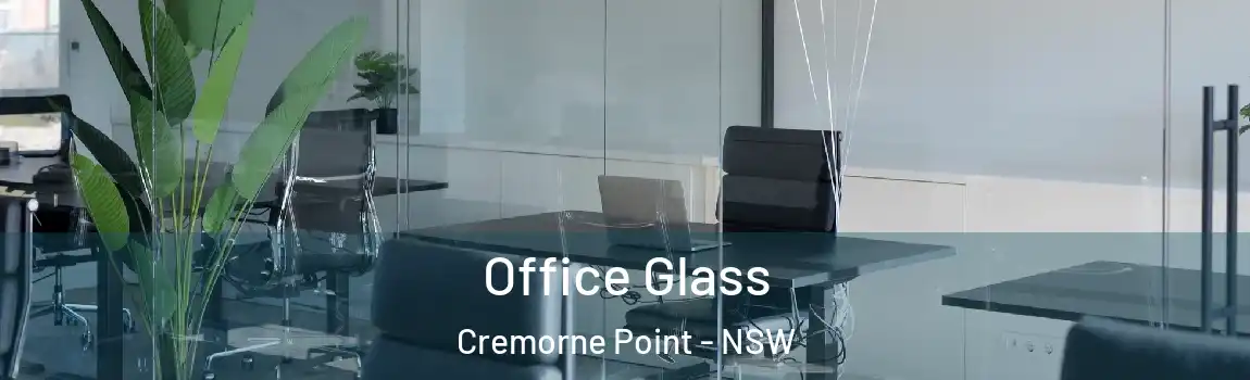  Office Glass Cremorne Point - NSW