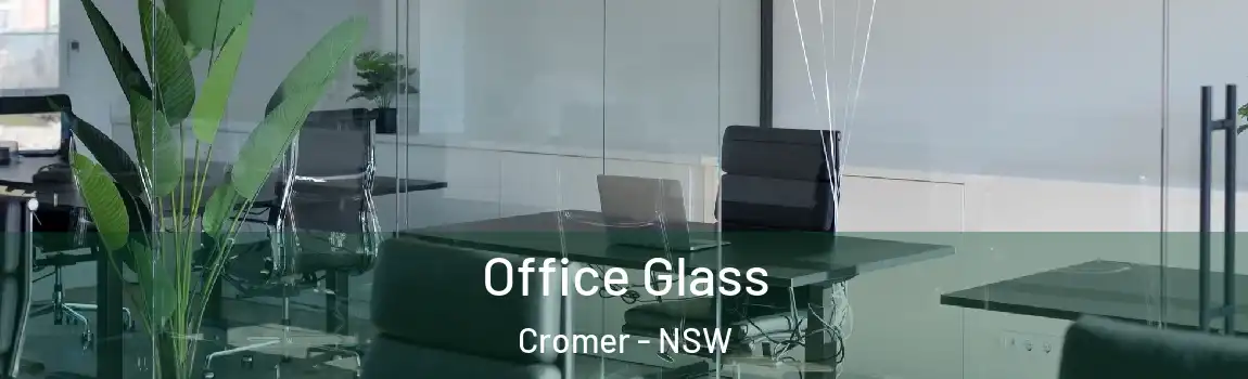  Office Glass Cromer - NSW