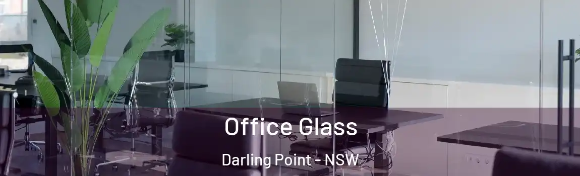  Office Glass Darling Point - NSW
