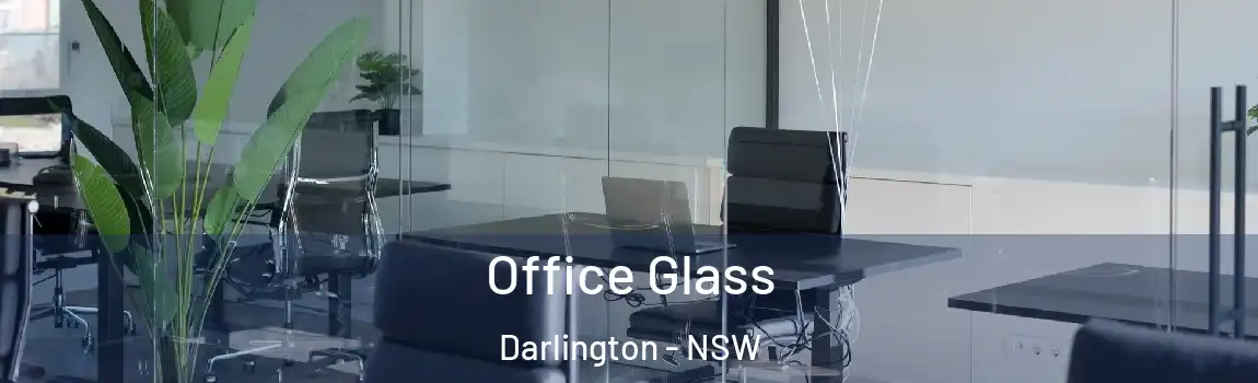  Office Glass Darlington - NSW
