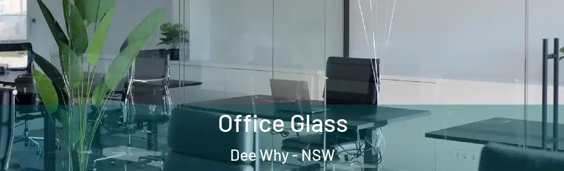  Office Glass Dee Why - NSW