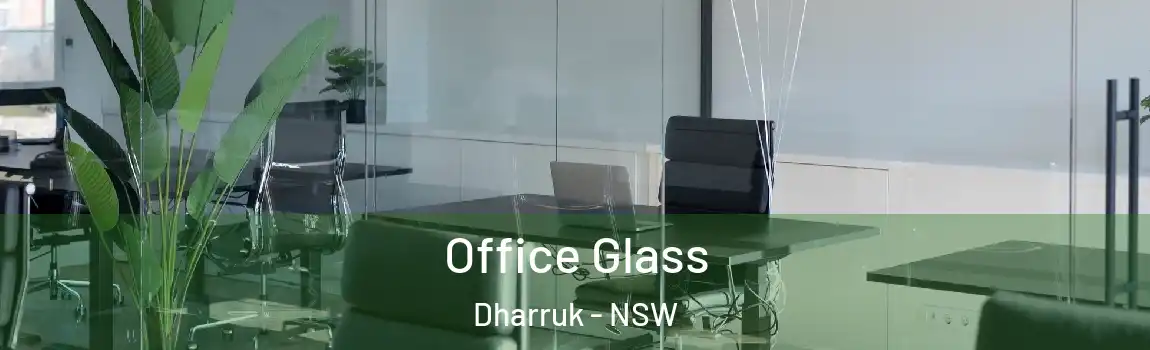  Office Glass Dharruk - NSW
