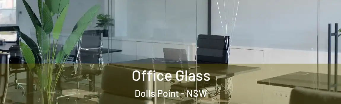  Office Glass Dolls Point - NSW