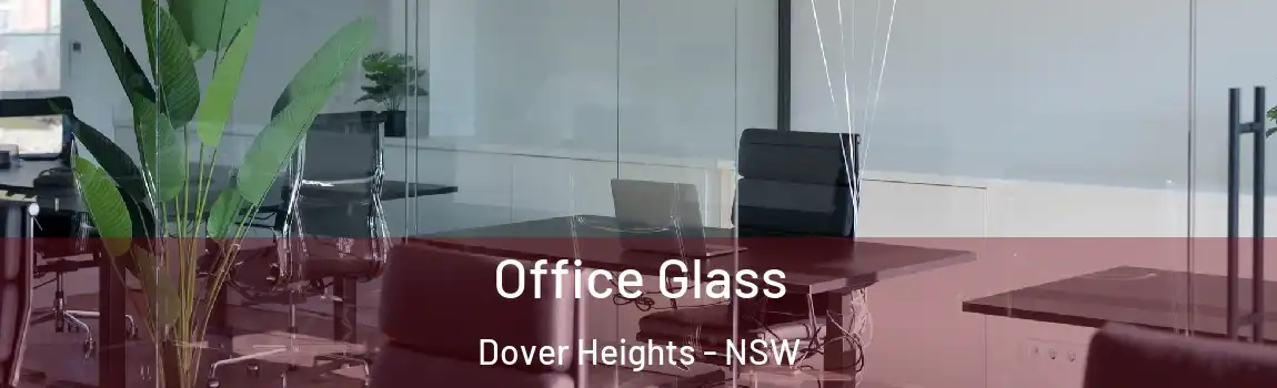  Office Glass Dover Heights - NSW