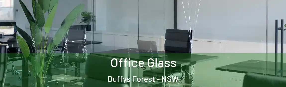  Office Glass Duffys Forest - NSW