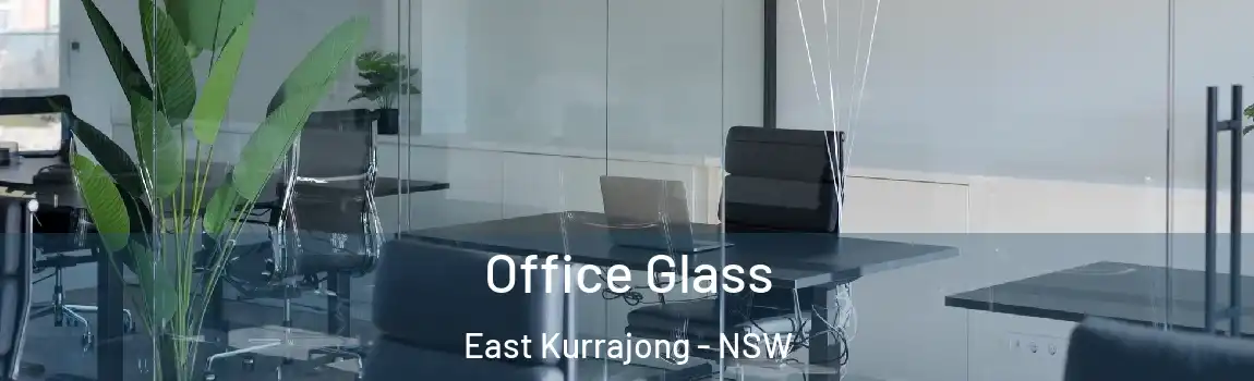  Office Glass East Kurrajong - NSW