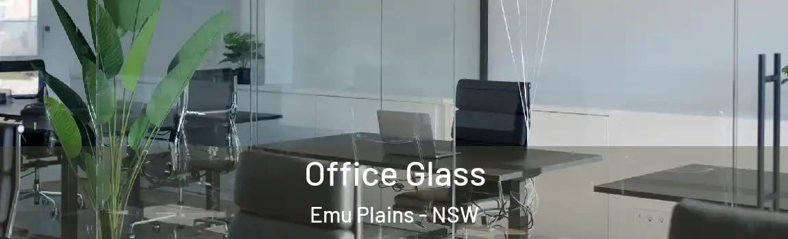  Office Glass Emu Plains - NSW
