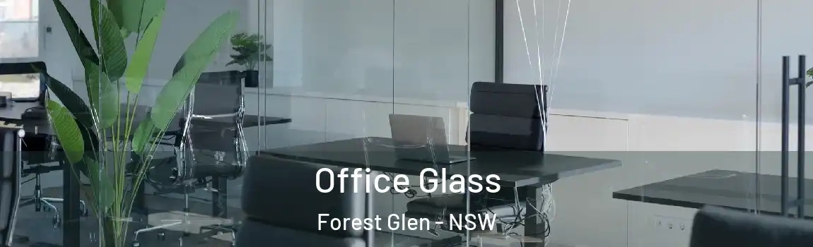  Office Glass Forest Glen - NSW