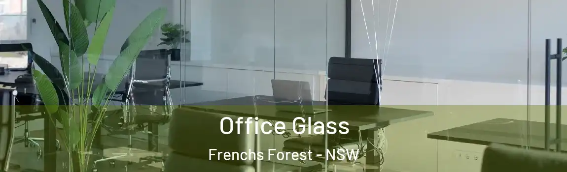  Office Glass Frenchs Forest - NSW