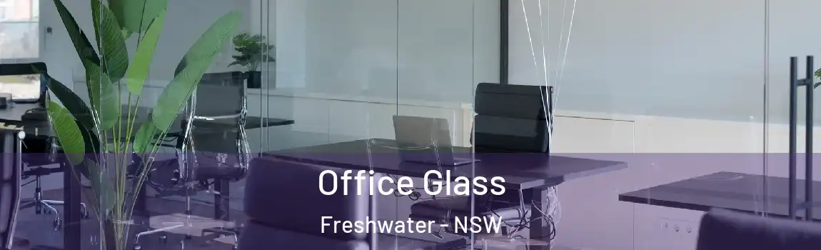  Office Glass Freshwater - NSW