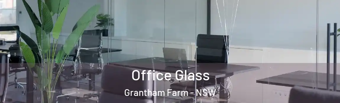  Office Glass Grantham Farm - NSW