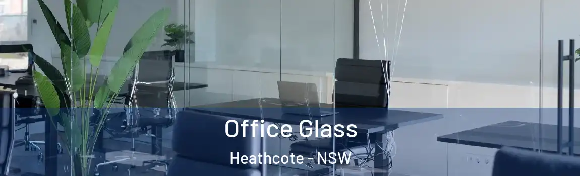  Office Glass Heathcote - NSW
