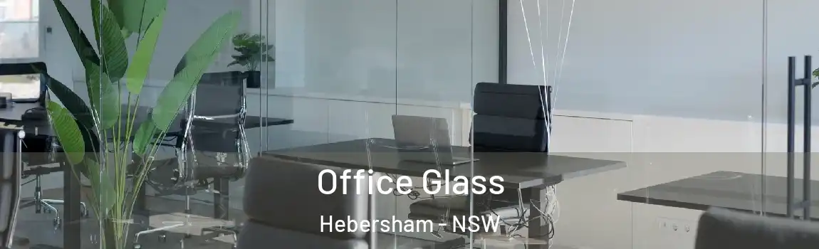  Office Glass Hebersham - NSW