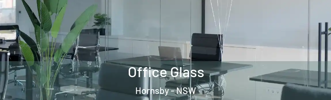  Office Glass Hornsby - NSW