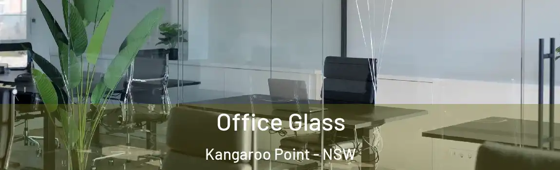  Office Glass Kangaroo Point - NSW