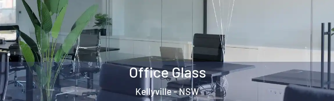  Office Glass Kellyville - NSW