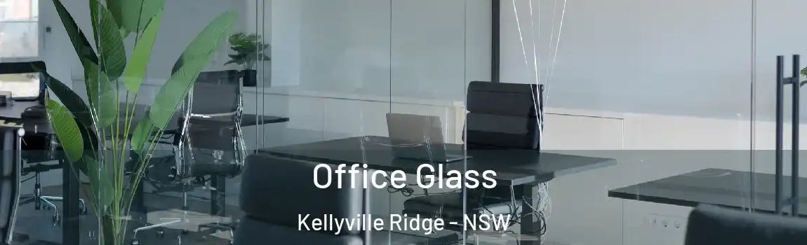  Office Glass Kellyville Ridge - NSW