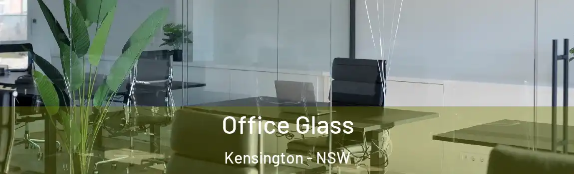  Office Glass Kensington - NSW