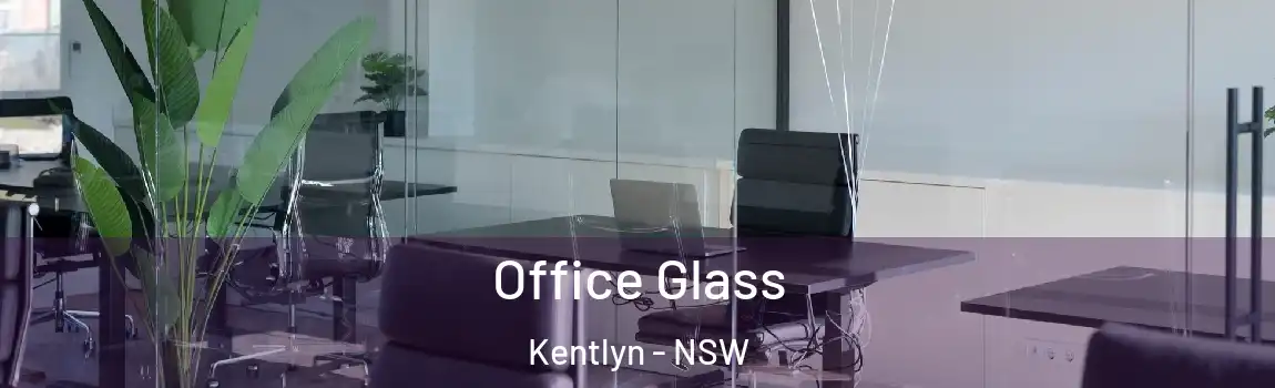  Office Glass Kentlyn - NSW