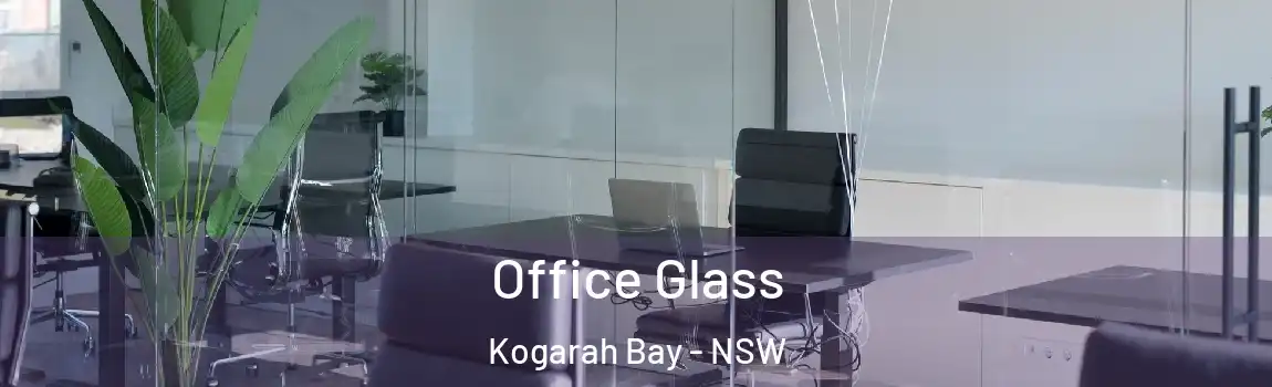  Office Glass Kogarah Bay - NSW