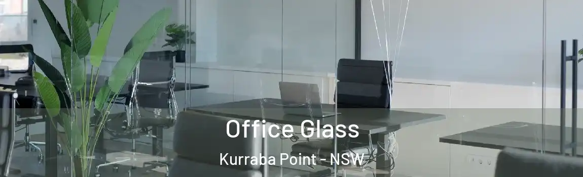  Office Glass Kurraba Point - NSW