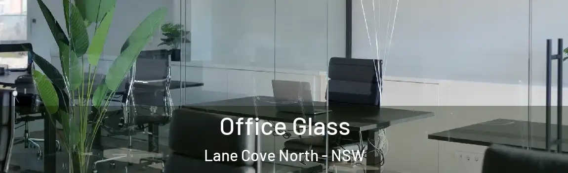  Office Glass Lane Cove North - NSW