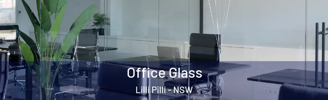  Office Glass Lilli Pilli - NSW