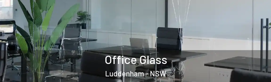 Office Glass Luddenham - NSW