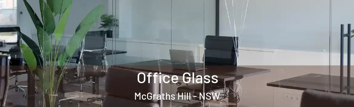  Office Glass McGraths Hill - NSW