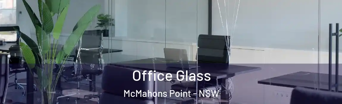  Office Glass McMahons Point - NSW
