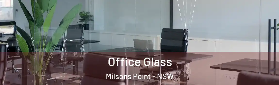  Office Glass Milsons Point - NSW